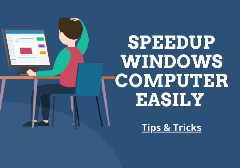 How to Speed Up Windows Computer Easily in 2022